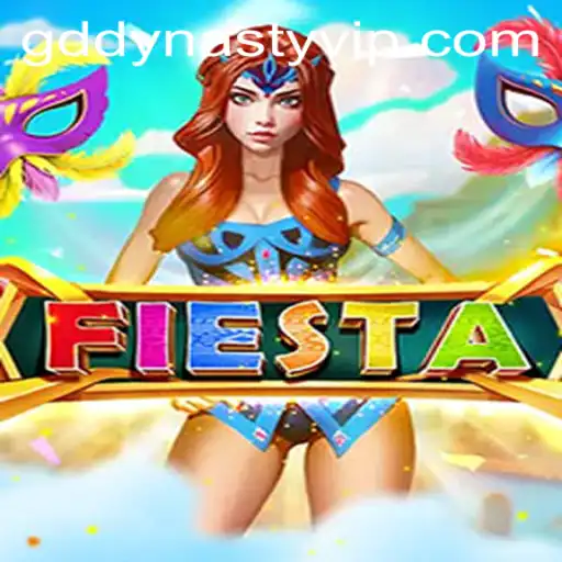 Fiesta: Unveiling the Vibrant World of 'Gddynasty' Gaming