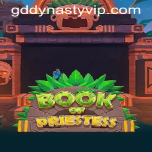 Unveiling the Mystical World of BookOfPriestess and Its Connection to Gddynasty